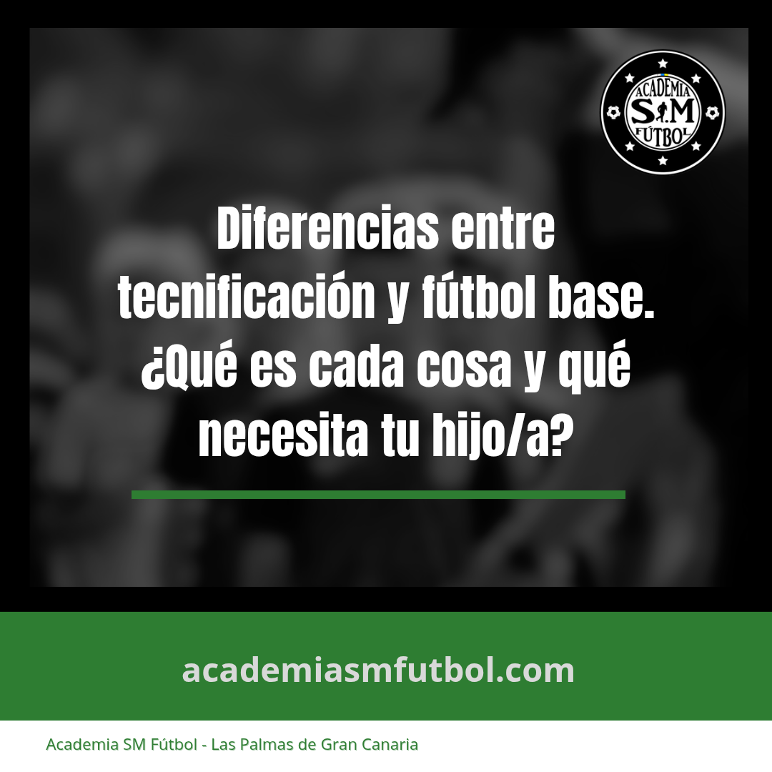 Diferencia entre tecnificación y fútbol base: qué es cada cosa y cuál necesita tu hijo