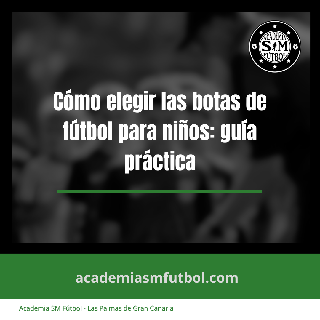 CÓMO ELEGIR LAS BOTAS DE FÚTBOL PARA NIÑOS